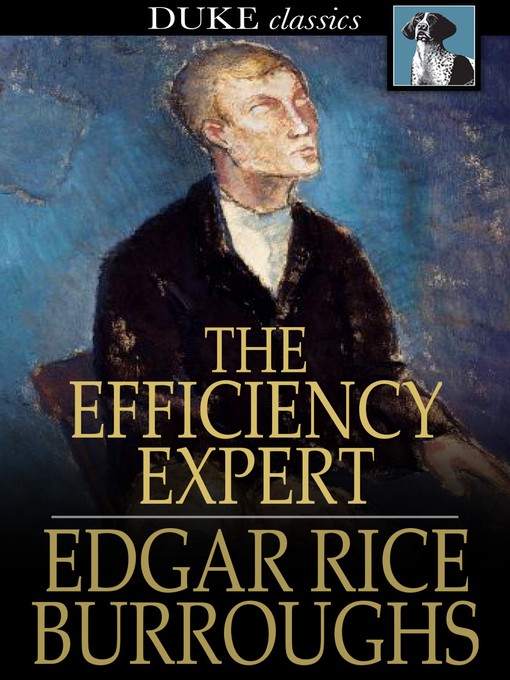 Title details for The Efficiency Expert by Edgar Rice Burroughs - Available